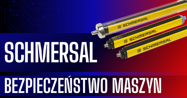 Schmersal – kompleksowe rozwiązania dla bezpieczeństwa maszyn