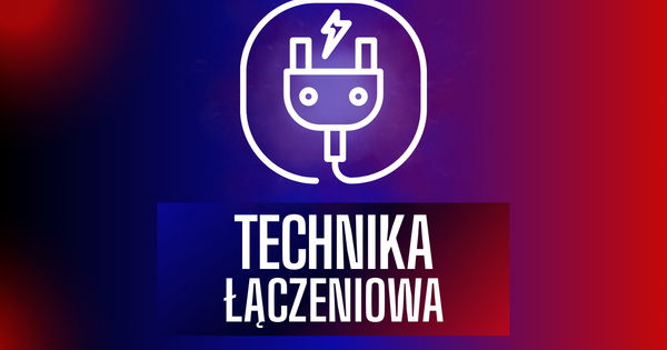 Rodzaje techniki łączeniowej – przegląd podstawowych komponentów